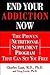 End Your Addiction Now: The...