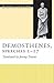 Demosthenes, Speeches 1–17 (The Oratory of Classical Greece)