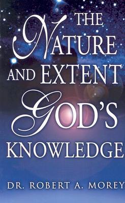The Nature and Extend of God's Knowledge