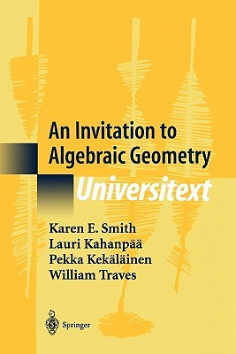 An Invitation to Algebraic Geometry (Universitext)