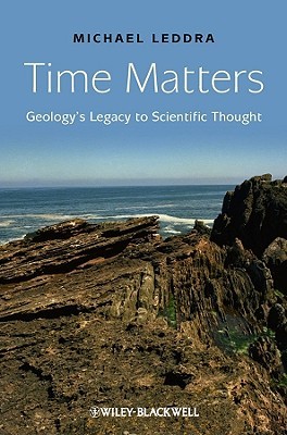 Time Matters: Geology's Legacy to Scientific Thought (Paperback)
