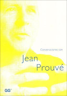 Conversaciones con Jean Prouvé (Paperback)