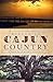 Exploring Cajun Country by Cheré Dastugue Coen