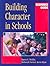 Building Character in School Set , Contains book and resource guide (Jossey-Bass Education Series)