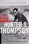 The Proud Highway by Hunter S. Thompson