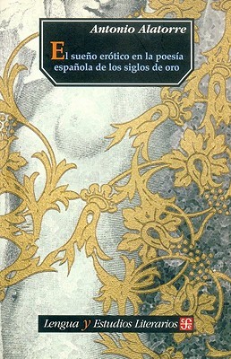 El sueño erótico en la poesía española de los siglos de oro (Paperback)