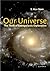 Our Universe: The Thrill of Extragalactic Exploration