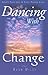 Dancing with Change