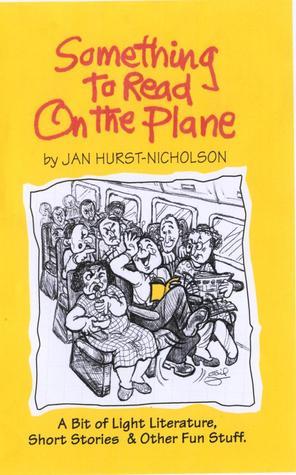 Something to Read on the Plane: A bit of Light Literature, Short Stories & Other Fun Stuff