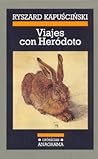 Viajes con Heródoto by Ryszard Kapuściński