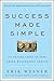 Success Made Simple: An Ins...