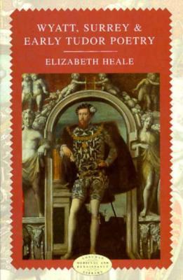Wyatt, Surrey and Early Tudor Poetry (Logman Medieval and Renaissance Library)