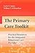 The Primary Care Toolkit: Practical Resources for the Integrated Behavioral Care Provider