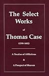 The Select Works of Thomas Case