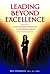 Leading Beyond Excellence : Discover How to Achieve Leadership Signifcance and Your Personal Dreams With 7 Practical and Spiritual Steps