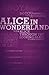 Alice's Adventures in Wonderland and Through the Looking-Glass by Lewis Carroll