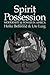 Spirit Possession, Modernit...