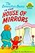 Berenstain Bears in the House of Mirrors by Stan Berenstain
