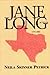 Jane Long of Texas by Neila Skinner Petrick