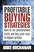 Profitable Buying Strategies: How to Cut Procurement Costs and Buy Your Way to Higher Profits