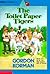 The Toilet Paper Tigers by Gordon Korman The Toilet Paper Tigers by Gordon Korman