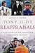 Reappraisals by Tony Judt Reappraisals by Tony Judt