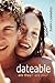 Dateable: Are They- Are You
