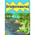 Dragonsaurus (Fun Dinosaur Children's Picture Book Perfect for Bedtime & Young Readers)