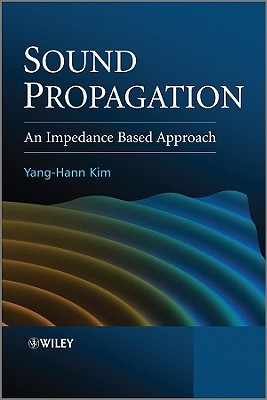 Sound Propagation: An Impedance Based Approach (Hardcover)