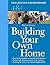 Building Your Own Home 18th Edition