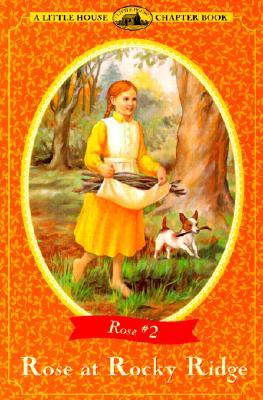 Rose at Rocky Ridge (Little House Chapter Books: Rose, #2)