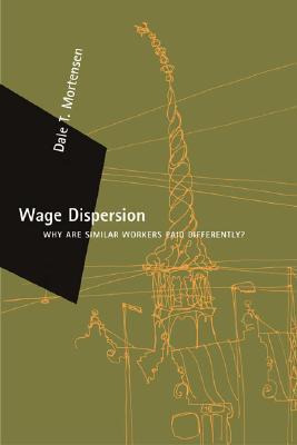 Wage Dispersion: Why Are Similar Workers Paid Differently? (Hardcover)