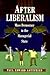 After Liberalism: Mass Democracy in the Managerial State.
