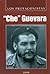 Che Guevara (Los Protagonistas / The Protagonists) (Spanish Edition)