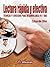 Lectura Rapida Y Efectiva / Effective Speed Reading: Tecnicas Y Ejercicios Para Desarrollarla En 7 Dias / Techniques and Exercises to Develop Skills in 7 Days (Spanish Edition)