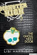 The Ghoul Next Door (Monster High, #2) 