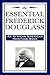 The Essential Frederick Douglass (African American Heritage Book)