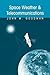 Space Weather & Telecommunications (The Springer International Series in Engineering and Computer Science, 782)