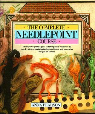 The Complete Needlepoint Course (Hardcover)