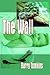 The Wall by Barry Tomkins