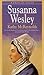 Susanna Wesley: Library Edition