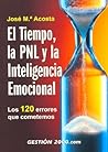 El Tiempo, La Pnl y La Inteligencia Emocional (Spanish Edition)