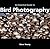 An Essential Guide to Bird Photography