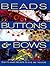Beads, Buttons & Bows