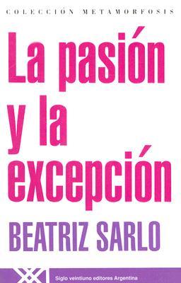 La pasión y la excepción (Paperback)