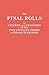 The Final Rolls of Citizens and Freedmen of the Five Civilized Tribes in Indian Territory. Prepared by the [Dawes] Commission and Commissioner to the ... of the Interior on or Prior to March 4, 1907