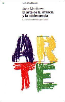 El arte de la infancia y de la adolescencia: La construcción del significado (Spanish Edition)