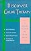 Discover Color Therapy by Helen   Graham