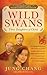 Wild Swans: Three Daughters...