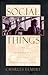 Social Things: An Introduction to the Sociological Life